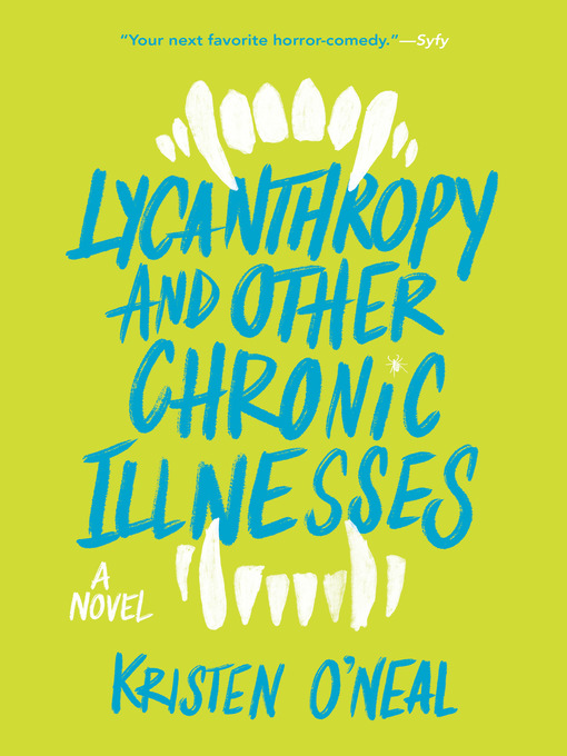 Title details for Lycanthropy and Other Chronic Illnesses by Kristen O'Neal - Wait list